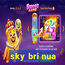 sky bri nua